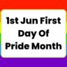 1st Jun First Day Of Pride Month