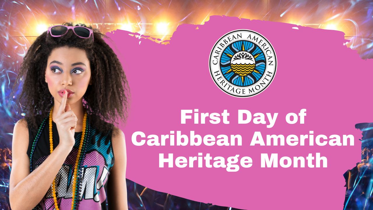 First Day of Caribbean American Heritage Month