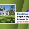 Bewithus Housing Login Simplifying Access to Your Dream Home