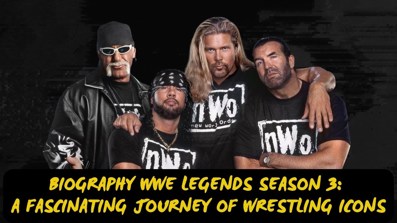 Biography WWE Legends Season 3: A Fascinating Journey of Wrestling Icons