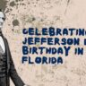 Celebrating Jefferson Davis' Birthday in Florida