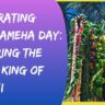 Celebrating Kamehameha Day: Honoring the Great King of Hawai'i
