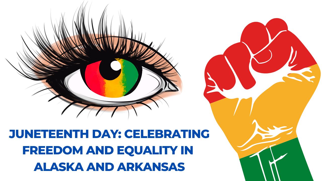 Juneteenth Day: Celebrating Freedom and Equality in Alaska and Arkansas