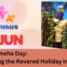 Kamehameha Day: Observing the Revered Holiday in Hawai'i