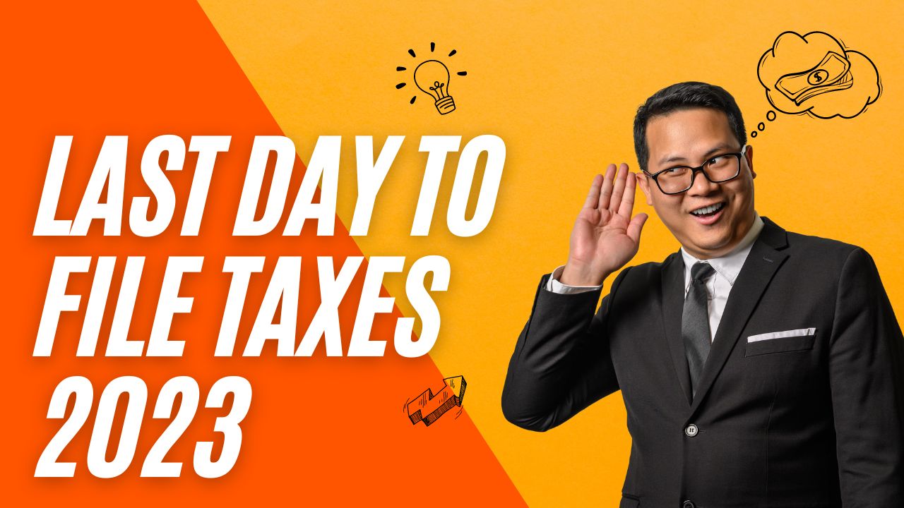 Last Day to File Taxes 2023