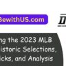 Unveiling the 2023 MLB Draft: Historic Selections, Team Picks, and Analysis