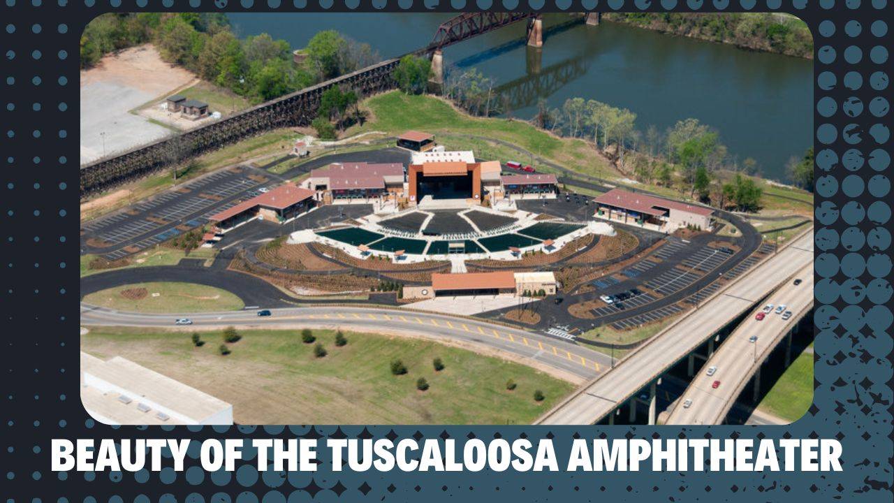 Beauty of the Tuscaloosa Amphitheater