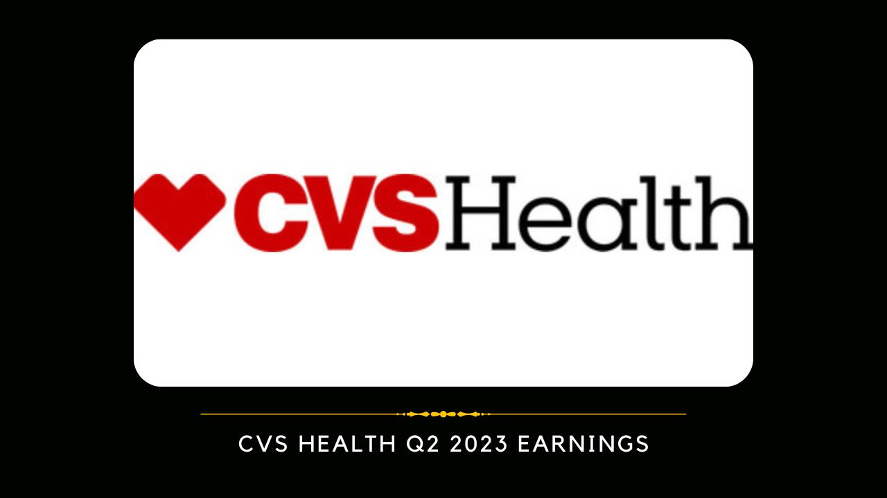 CVS Health Q2 2023 Earnings