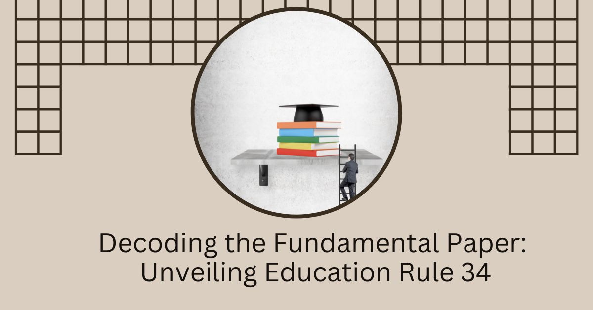 Decoding the Fundamental Paper Unveiling Education Rule 34