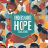 Understanding Hope Education: Fostering a Brighter Future for All