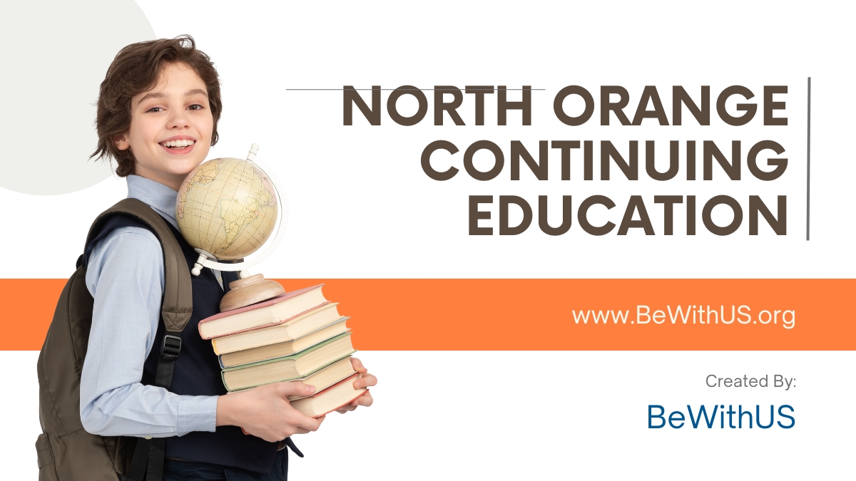 Unlocking Opportunities Exploring North Orange Continuing Education